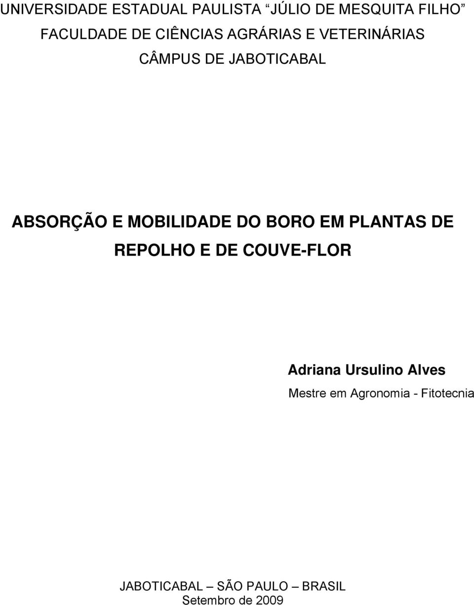 MOBILIDADE DO BORO EM PLANTAS DE REPOLHO E DE COUVE-FLOR Adriana Ursulino
