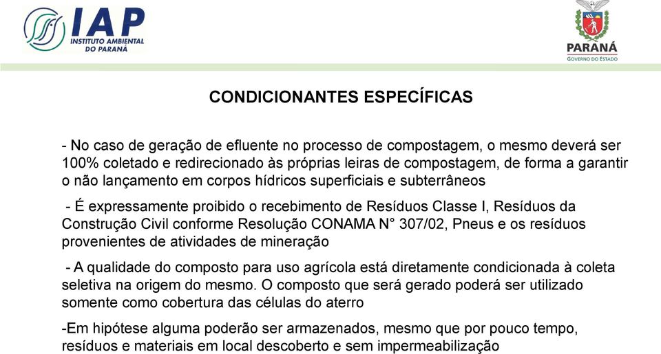 e os resíduos provenientes de atividades de mineração A qualidade do composto para uso agrícola está diretamente condicionada à coleta seletiva na origem do mesmo.