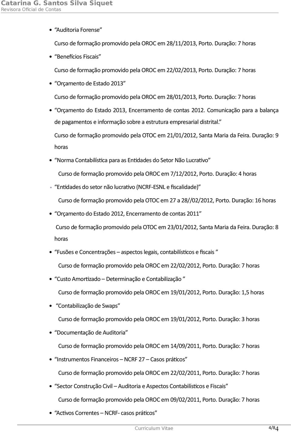 Comunicação para a balança de pagamentos e informação sobre a estrutura empresarial distrital. Curso de formação promovido pela OTOC em 21/01/2012, Santa Maria da Feira.