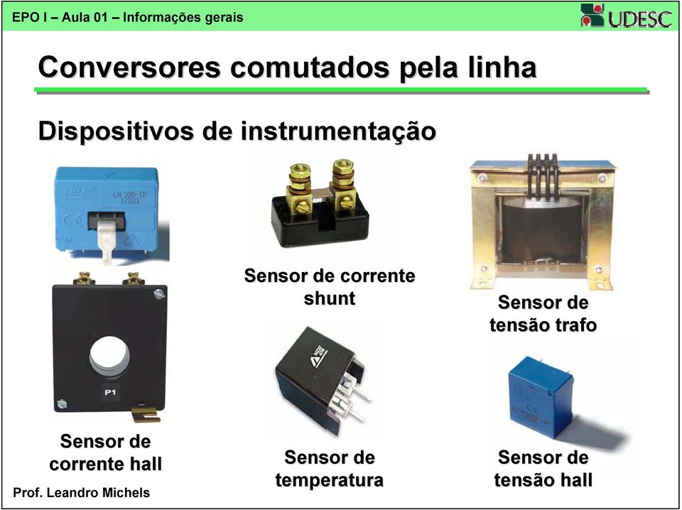 Sensor de corrente shunt Sensor de tensão trafo