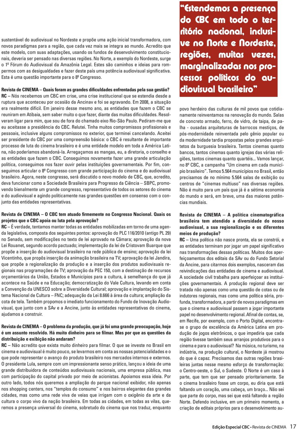 No Norte, a exemplo do Nordeste, surge o 1º Fórum do Audiovisual da Amazônia Legal.