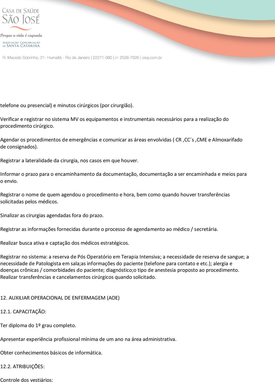 Informar o prazo para o encaminhamento da documentação, documentação a ser encaminhada e meios para o envio.