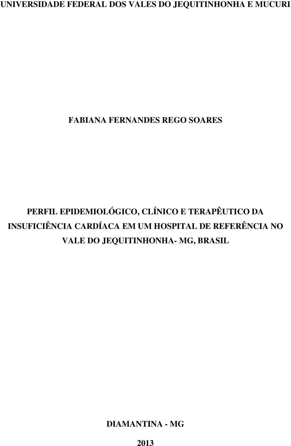 E TERAPÊUTICO DA INSUFICIÊNCIA CARDÍACA EM UM HOSPITAL DE