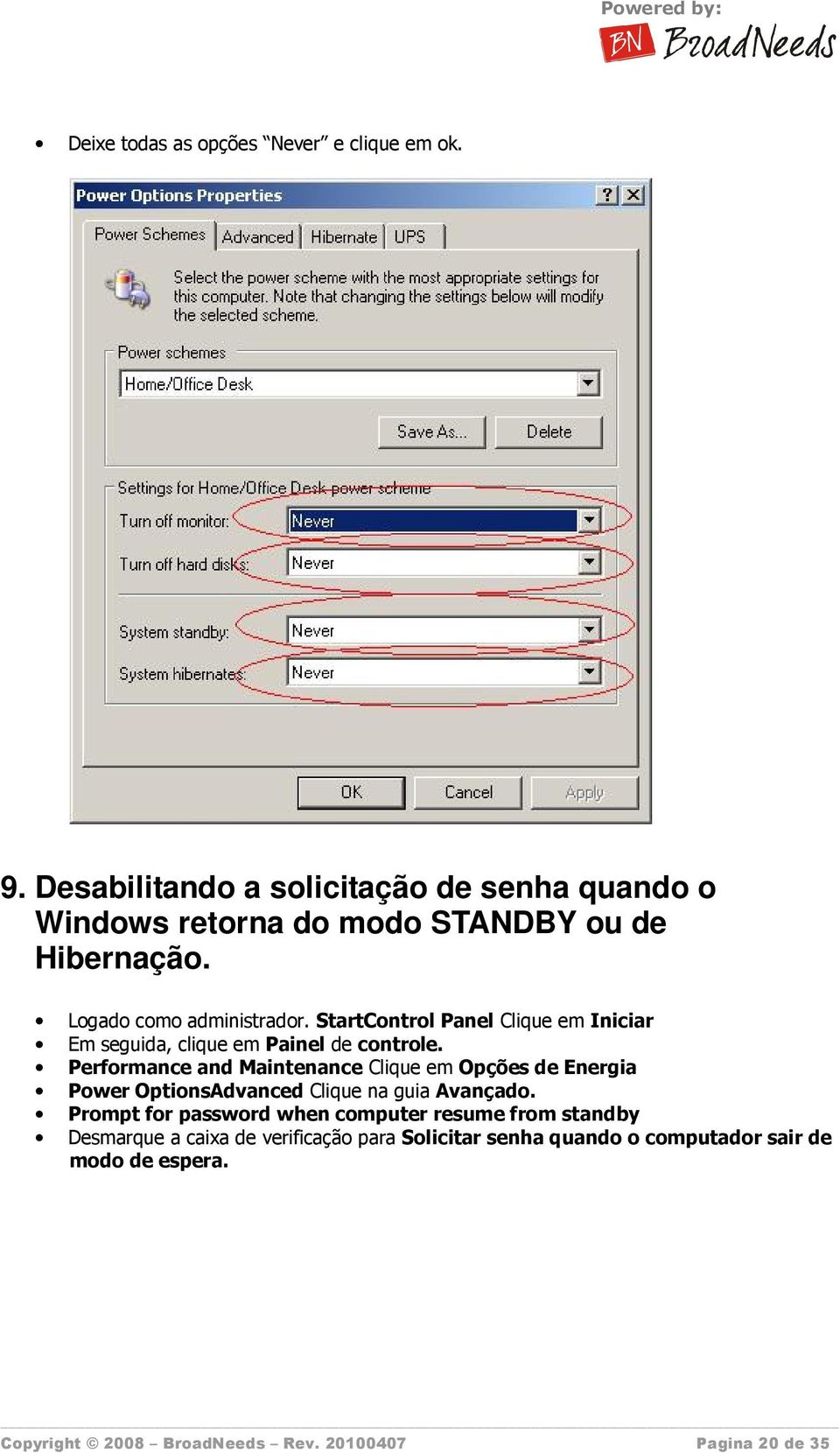 StartControl Panel Clique em Iniciar Em seguida, clique em Painel de controle.