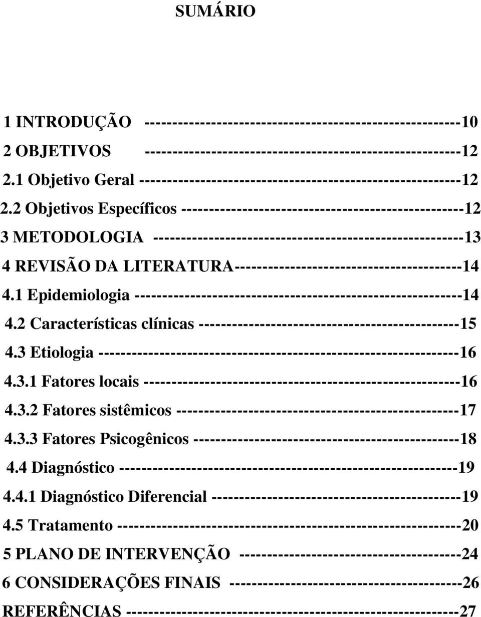 2 Objetivos Específicos ---------------------------------------------------12 3 METODOLOGIA --------------------------------------------------------13 4 REVISÃO DA