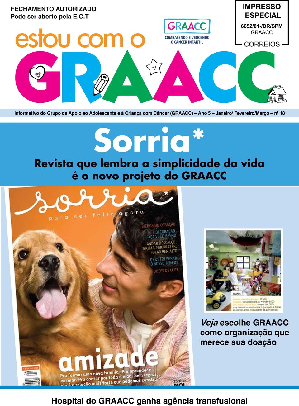 Sorria* Revista que lembra a simplicidade da vida é o novo projeto do GRAACC Veja