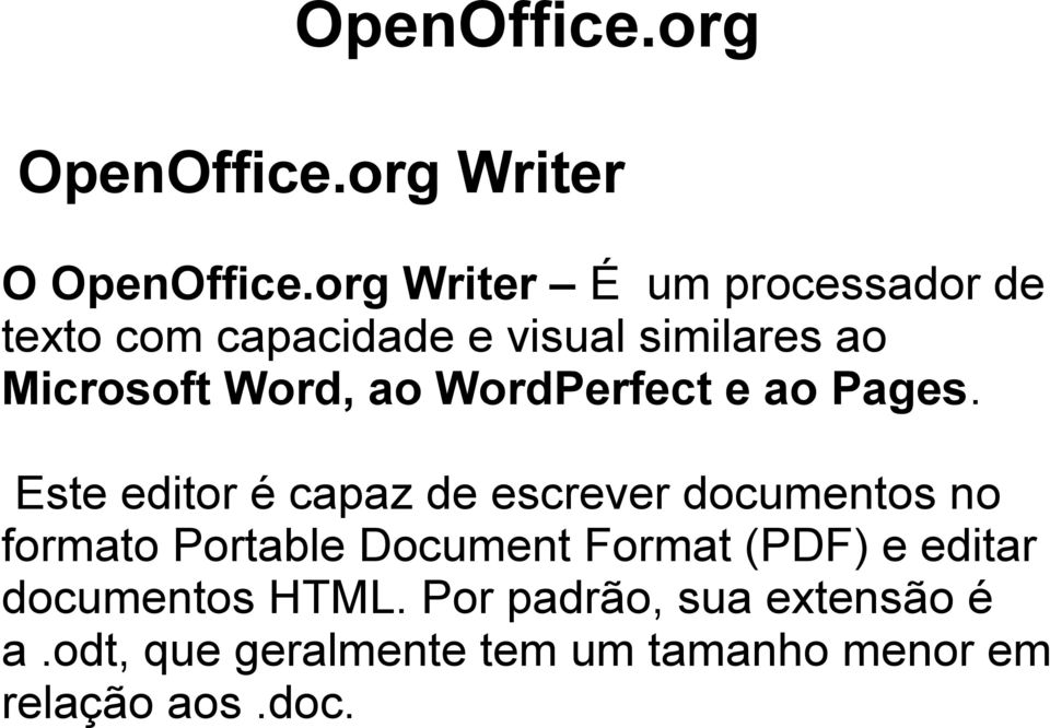 ao WordPerfect e ao Pages.