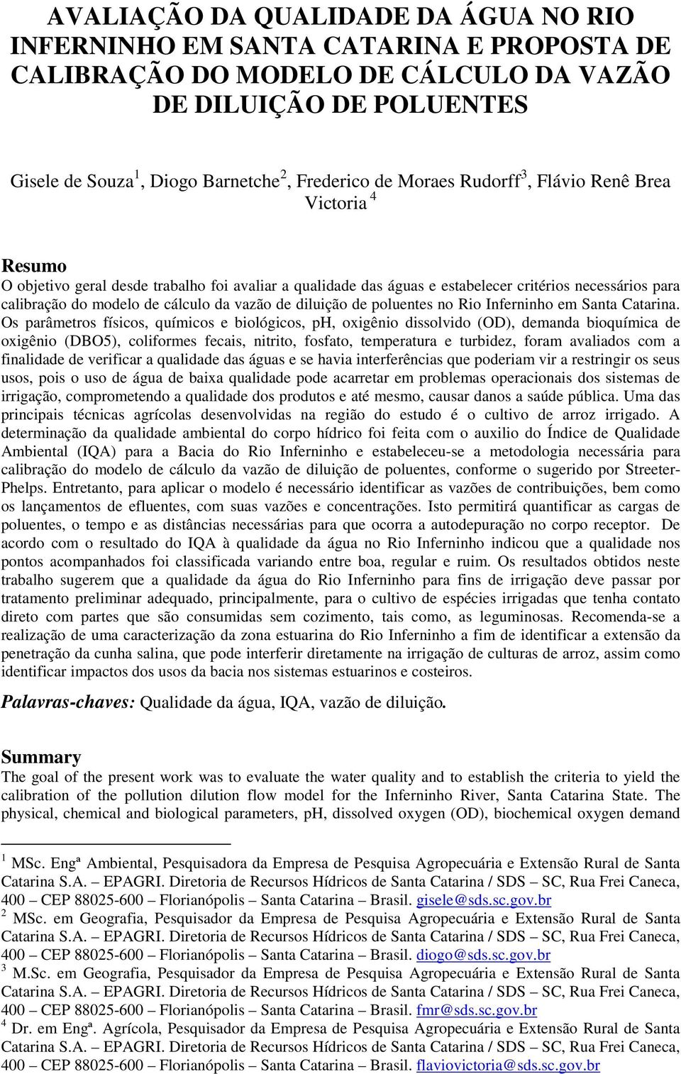 vazão de diluição de poluentes no Rio Inferninho em Santa Catarina.