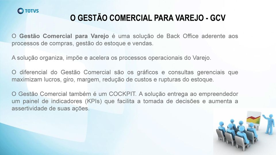 O diferencial do Gestão Comercial são os gráficos e consultas gerenciais que maximizam lucros, giro, margem, redução de custos e rupturas do