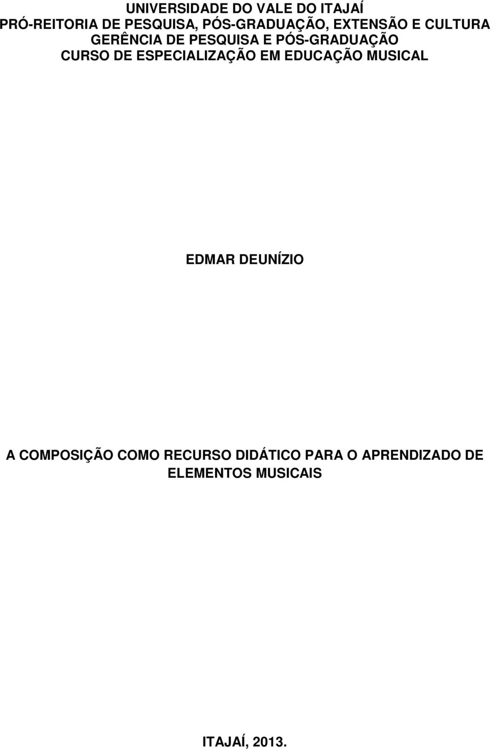 PÓS-GRADUAÇÃO CURSO DE ESPECIALIZAÇÃO EM EDUCAÇÃO MUSICAL EDMAR