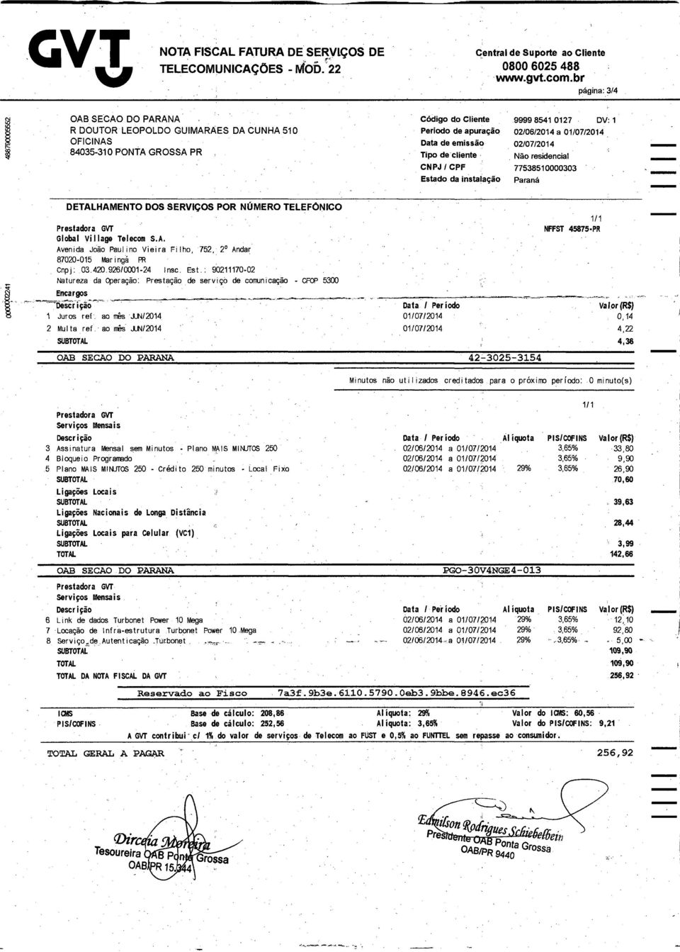 420926/0001-24 nsc. Est.: 90211170-02 Natureza da Operação: Prestação de serviço de cot!jnicação - CFOP 5300 Encargos -.'..-~Déstdçãô"'_c' 1 Juros ref. ao rtês.ln/2014 2 Mui ta ref ao rtês JJ'.