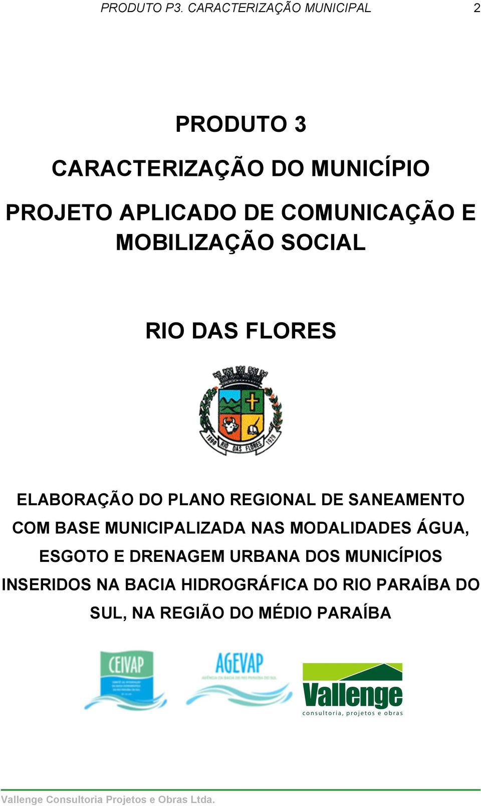 COMUNICAÇÃO E MOBILIZAÇÃO SOCIAL RIO DAS FLORES ELABORAÇÃO DO PLANO REGIONAL DE