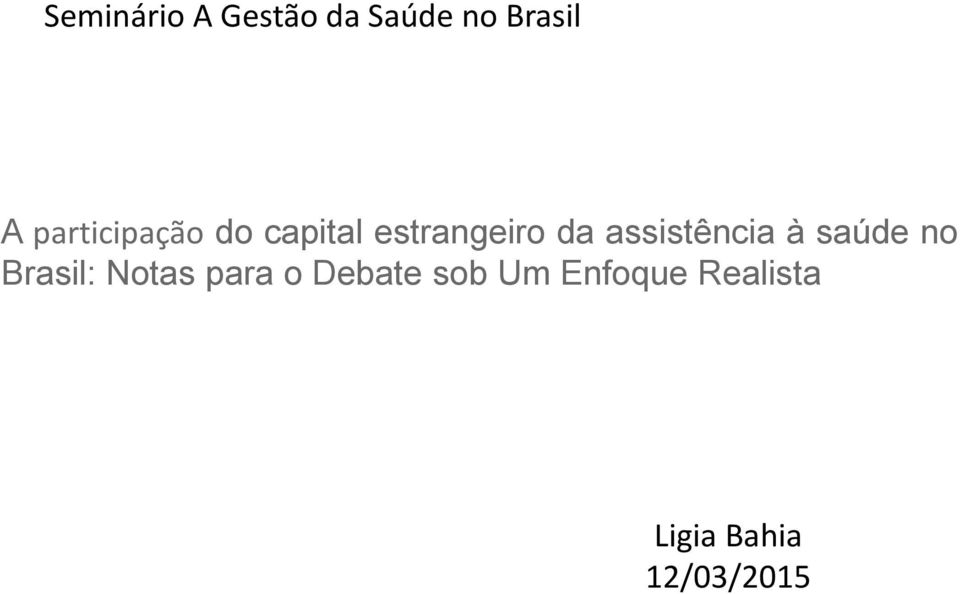 assistência à saúde no Brasil: Notas para o