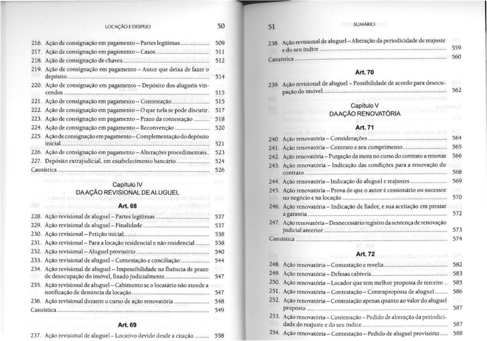 222. 223. 224. AÇãO de consignação em pagamento - Contestação........... 515 Ação de consignação em pagamento - O que nela se pode discutir.