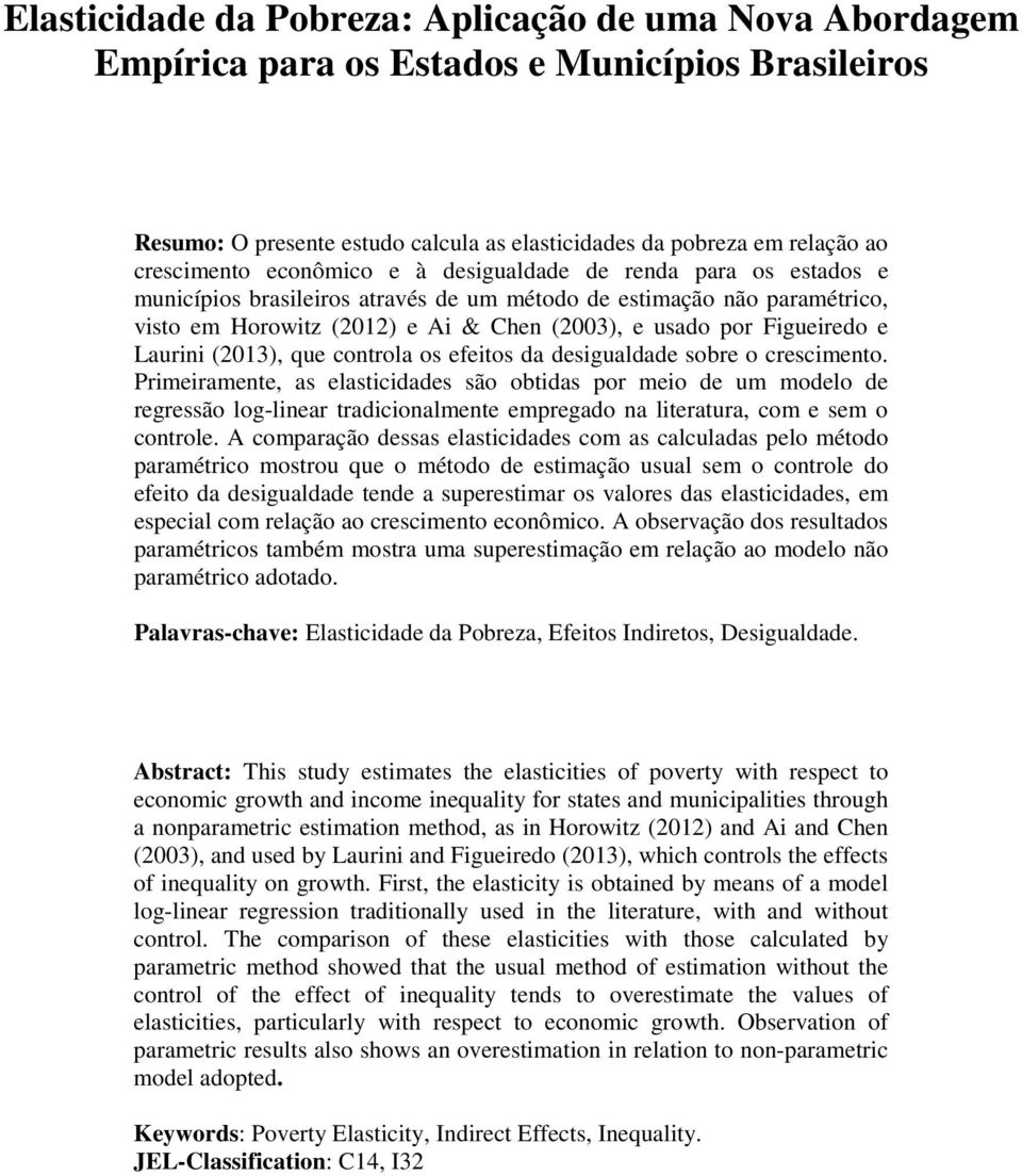 Laurini (2013), que controla os efeitos da desigualdade sobre o crescimento.