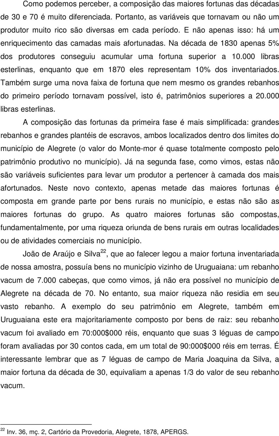 000 libras esterlinas, enquanto que em 1870 eles representam 10% dos inventariados.