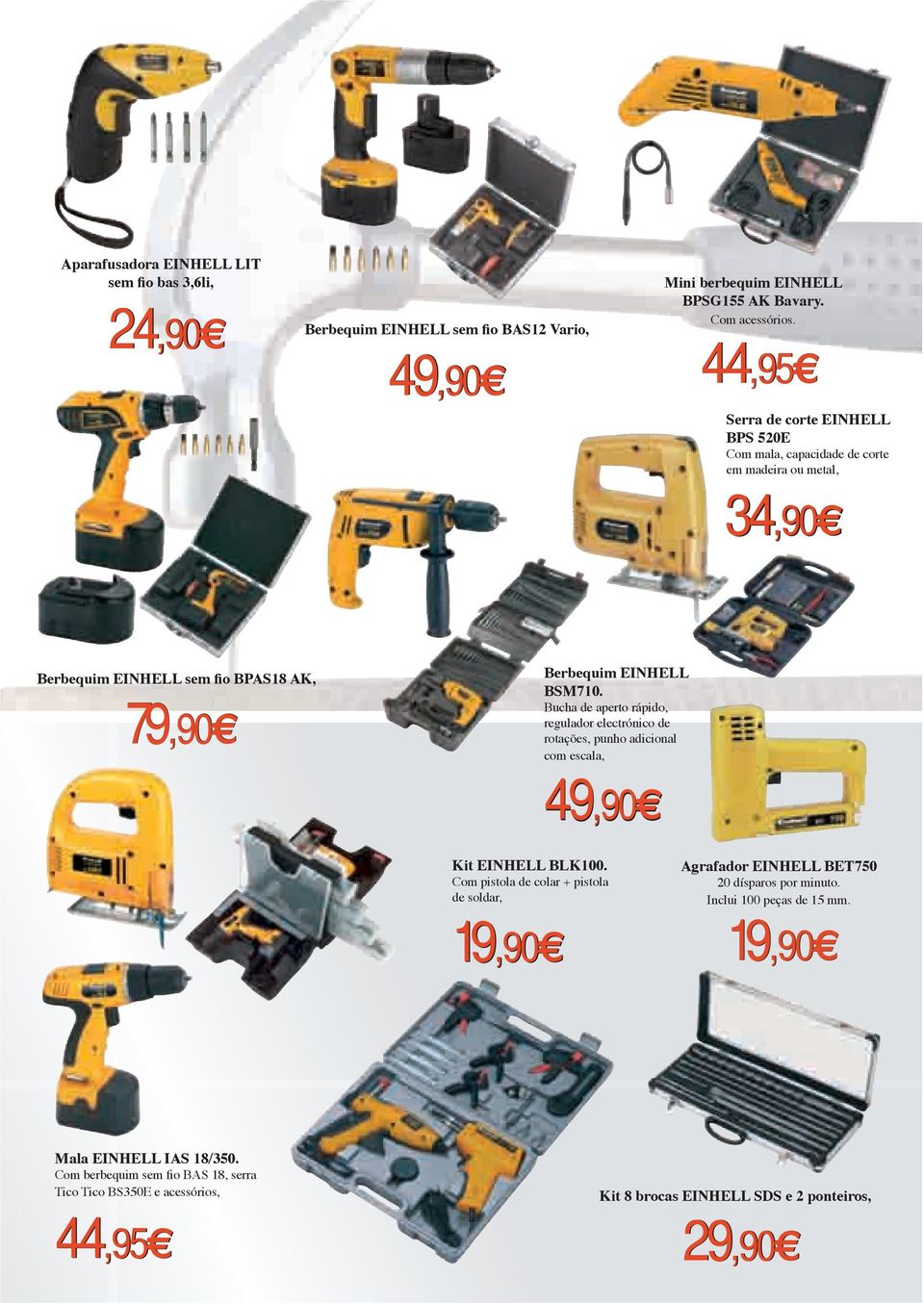 Bucha de aperto rápido, regulador electrónico de rotações, punho adicional com escala, 49,90 Kit EINHELL BLK100.