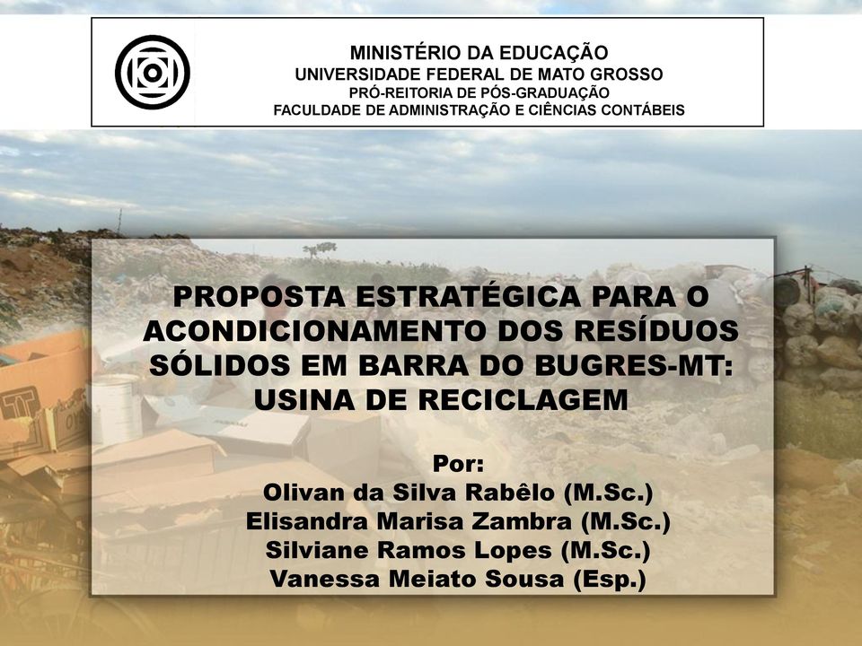 Olivan da Silva Rabêlo (M.Sc.) Elisandra Marisa Zambra (M.