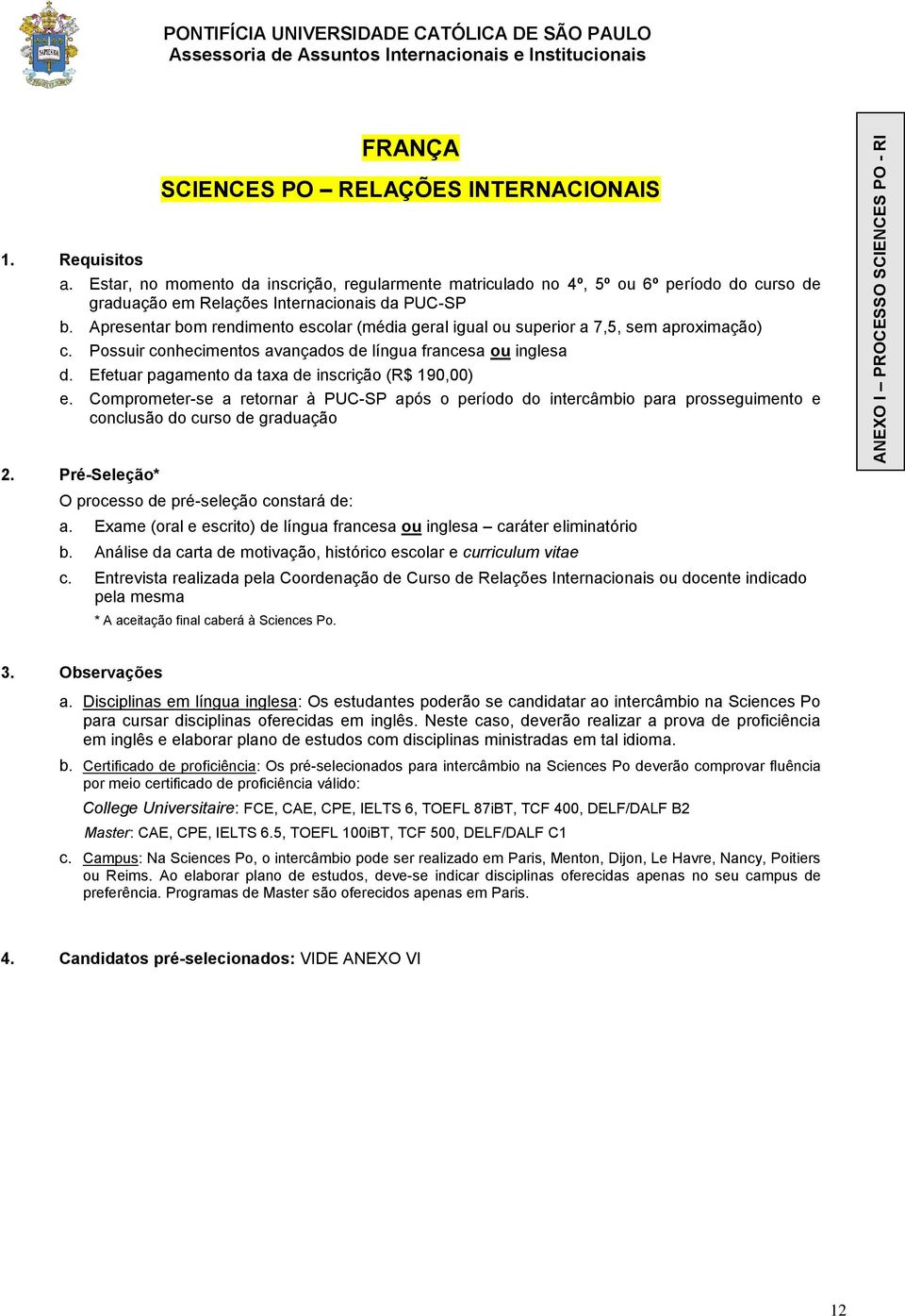 Exame (oral e escrito) de língua francesa ou inglesa caráter eliminatório c.