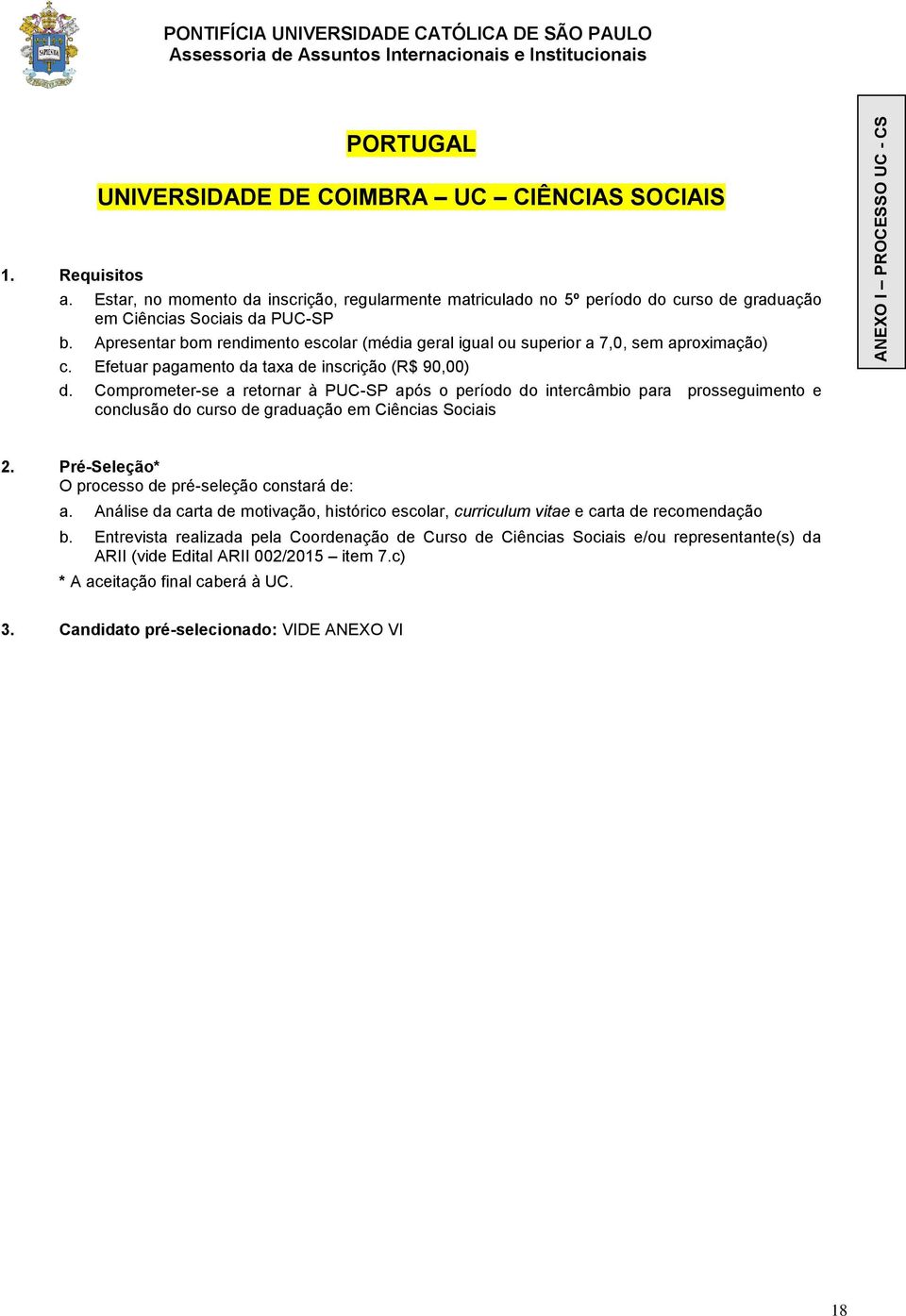 Efetuar pagamento da taxa de inscrição (R$ 90,00) d.