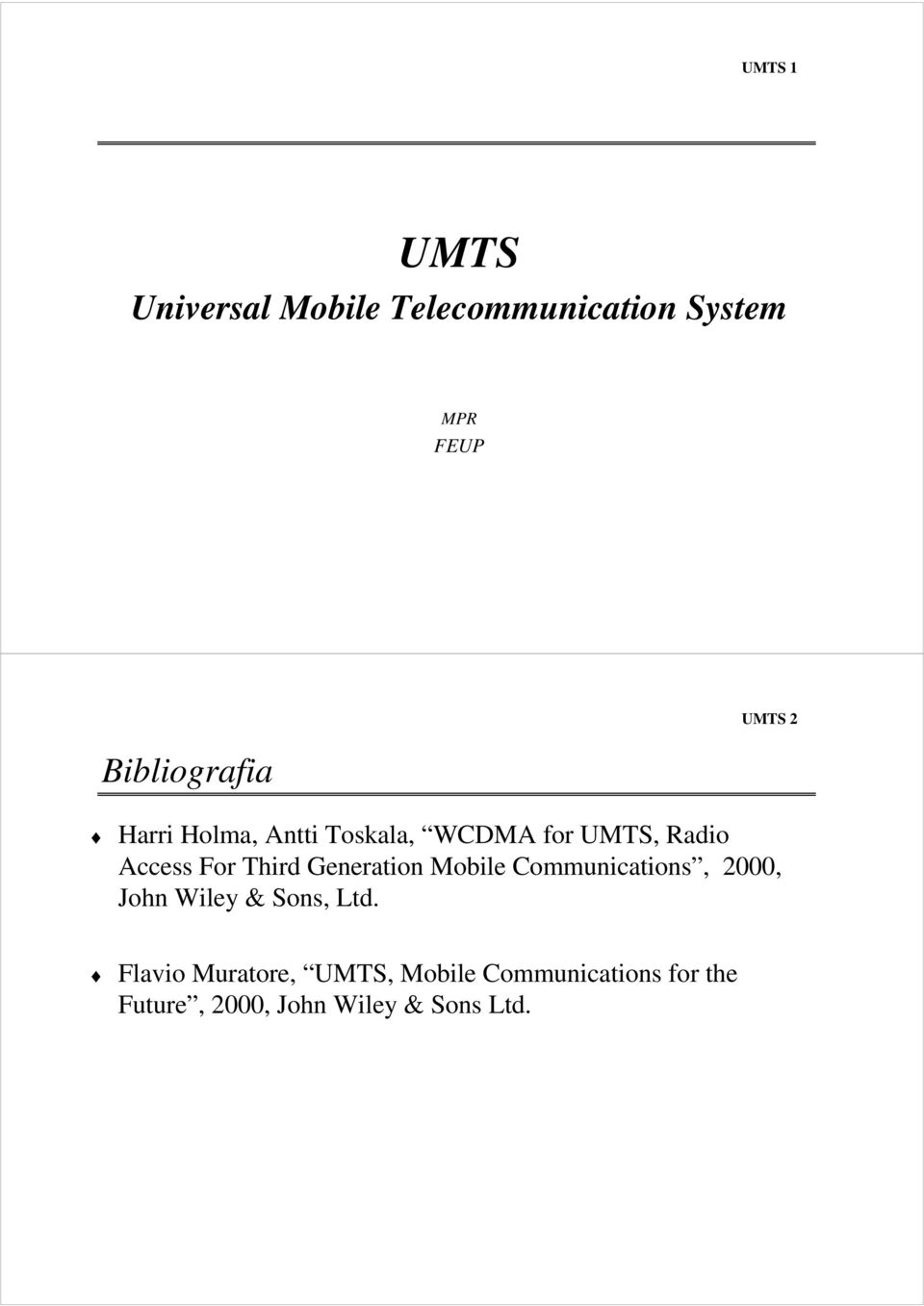 Generation Mobile Communications, 2000, John Wiley & Sons, Ltd.