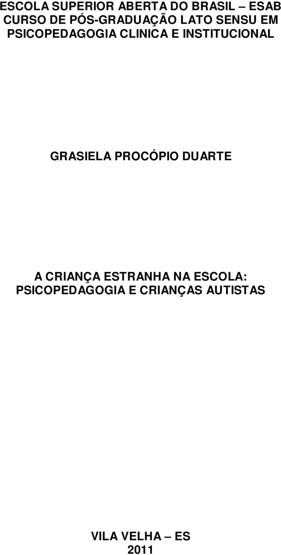 INSTITUCIONAL GRASIELA PROCÓPIO DUARTE A CRIANÇA