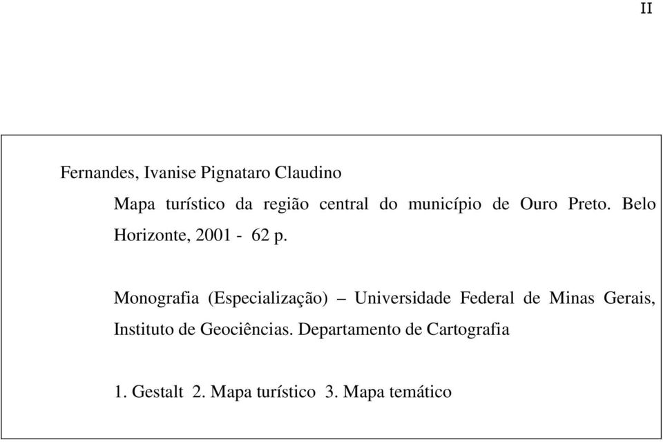 Monografia (Especialização) Universidade Federal de Minas Gerais,