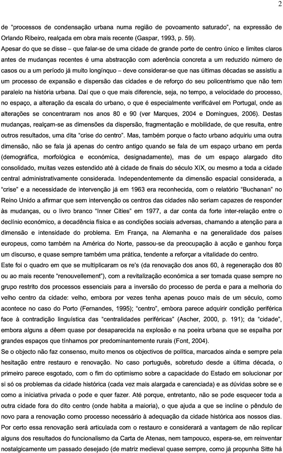 2 casos um paralelo processo ou na a um história de período expansão urbana.