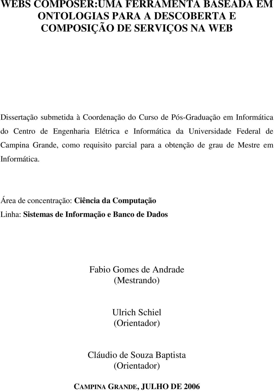 requisito parcial para a obtenção de grau de Mestre em Informática.