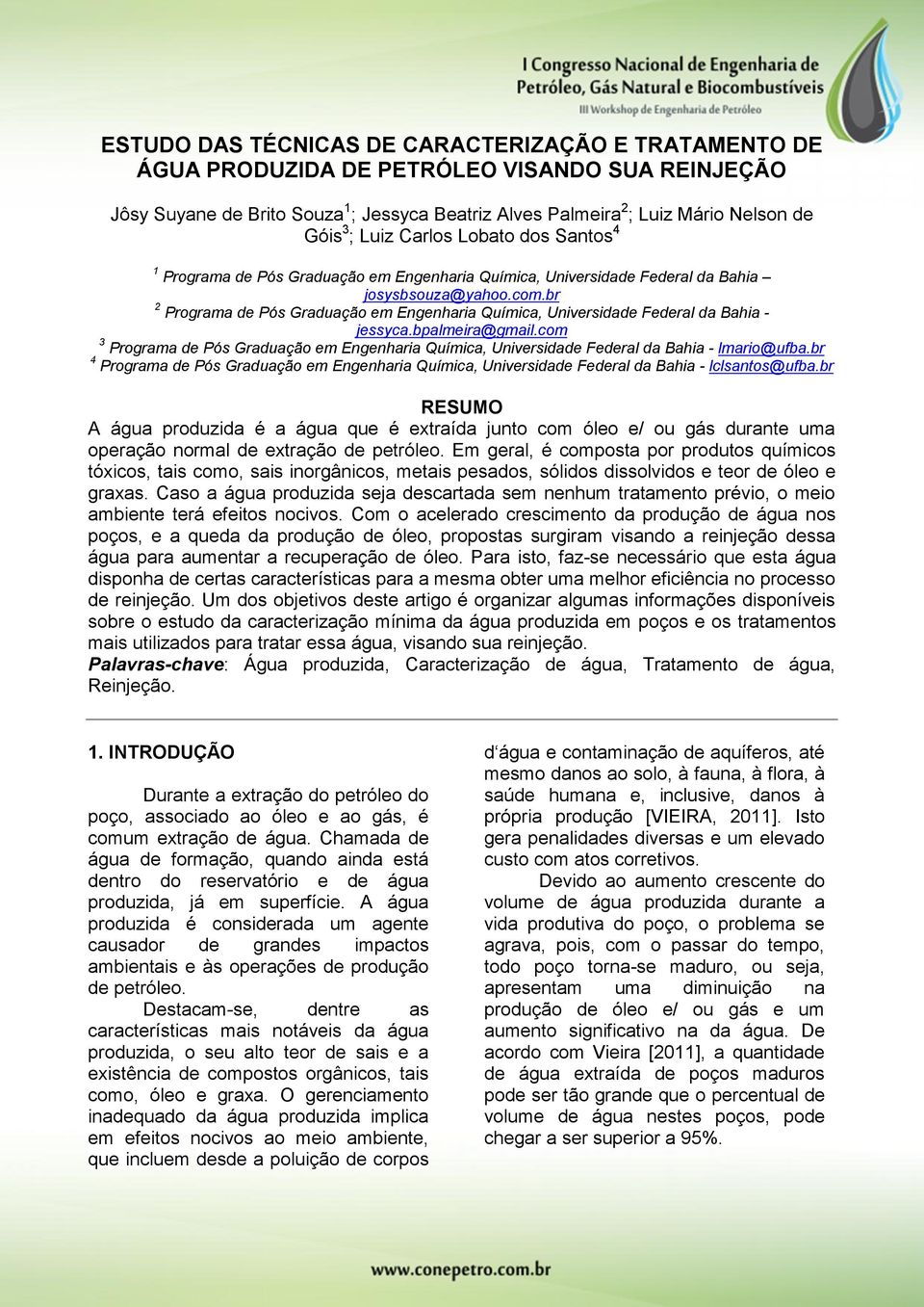 br 2 Programa de Pós Graduação em Engenharia Química, Universidade Federal da Bahia - jessyca.bpalmeira@gmail.