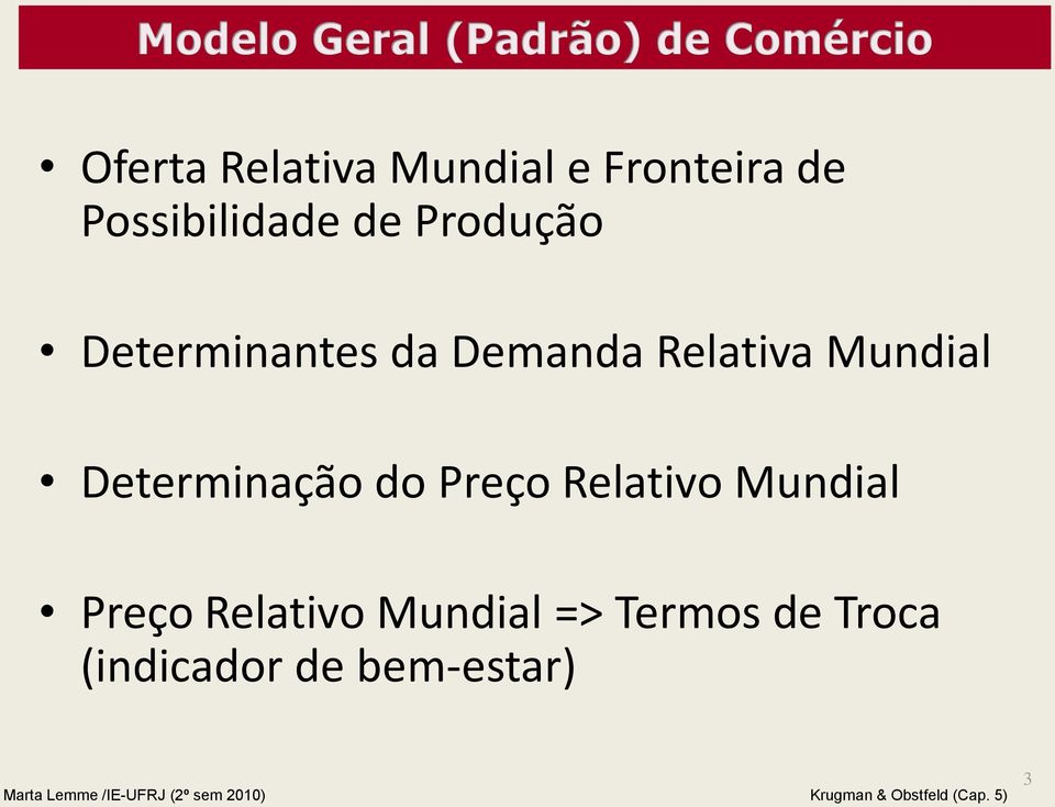 Determinação do Preço Relativo Mundial Preço Relativo