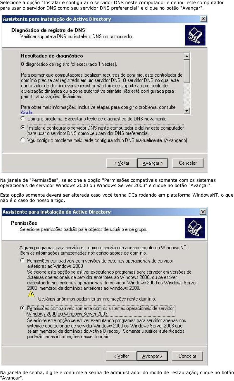 Na janela de "Permissões", selecione a opção "Permissões compatíveis somente com os sistemas operacionais de servidor Windows 2000 ou Windows Server