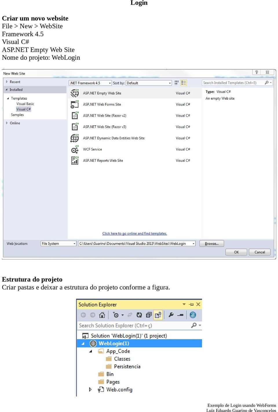 NET Empty Web Site Nome do projeto: WebLogin