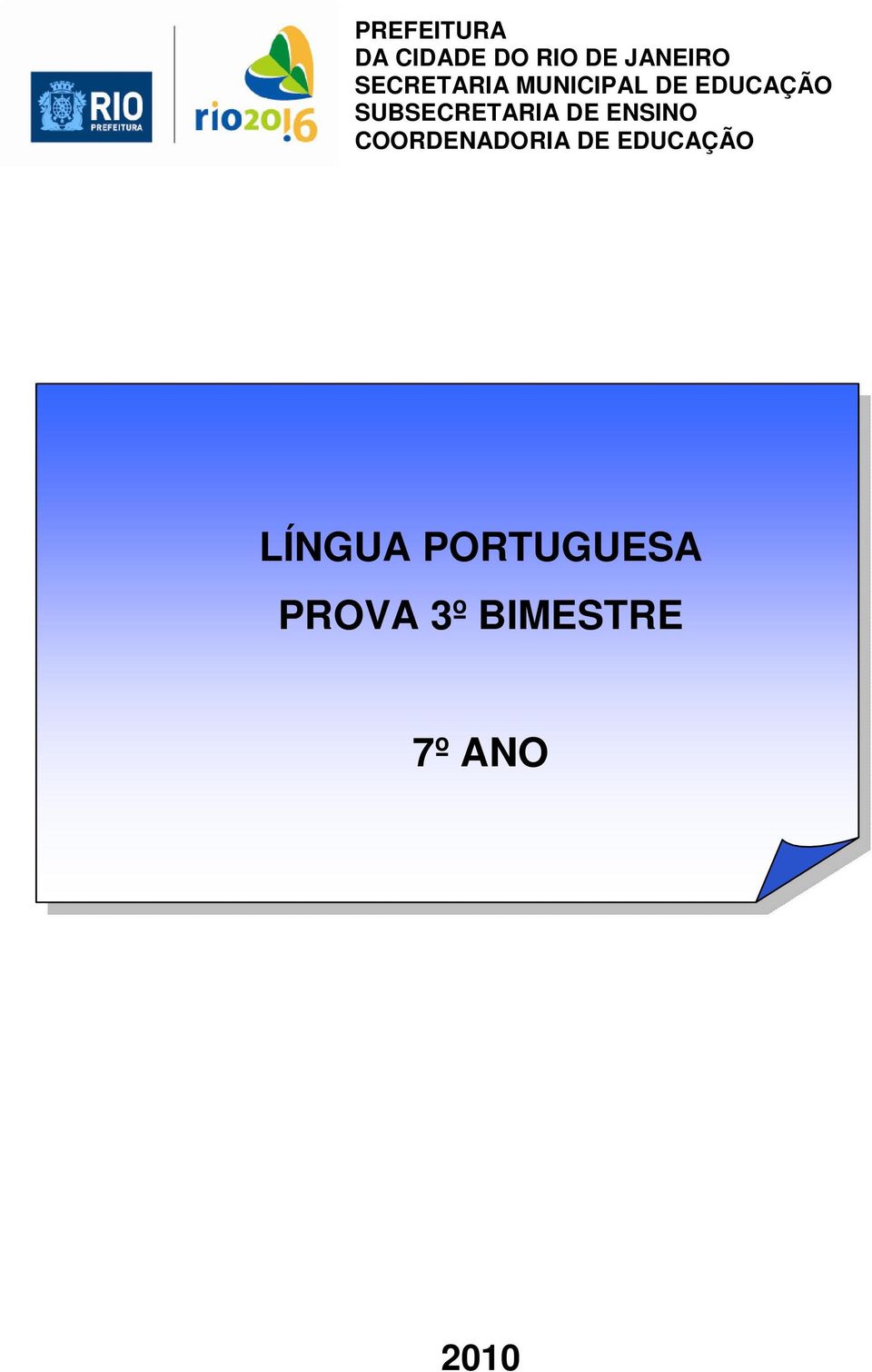 SUBSECRETARIA DE ENSINO COORDENADORIA DE