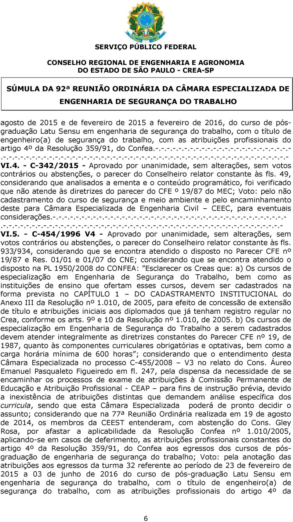 atribuições profissionais do artigo 4º da Resolução 359/91, do Confea.-.-.-.-.-.-.-.-.-.-.-.-.-.-.-.-.-.-.-.-.-.-.-.-.-.-.-.-.-.-.-.-.-.-.-.-.-.-.-.-.-.-.-.-.-.-.-.-.-.-.-.-.-.-.-.-.-.-.-.-.-.-.-.-.-.-.-.-.-.-.-.-.-.- VI.