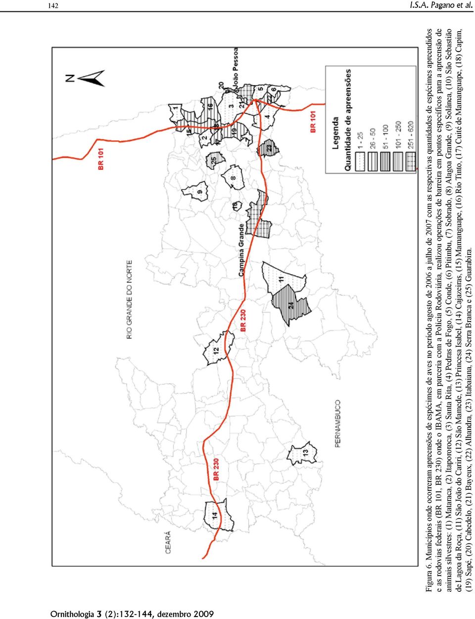 onde o IBAMA, em parceria com a Polícia Rodoviária, realizou operações de barreira em pontos específicos para a apreensão de animais silvestres: (1) Mataraca, (2) Itapororoca, (3) Santa Rita, (4)