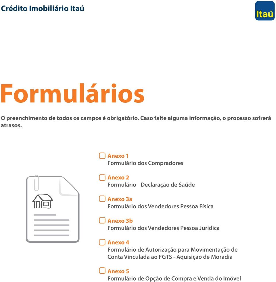 Anexo 1 Formulário dos Compradores Anexo 2 Formulário - Declaração de Saúde Anexo 3a Formulário dos Vendedores