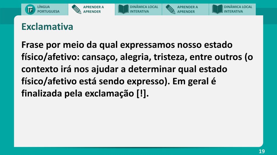 contexto irá nos ajudar a determinar qual estado