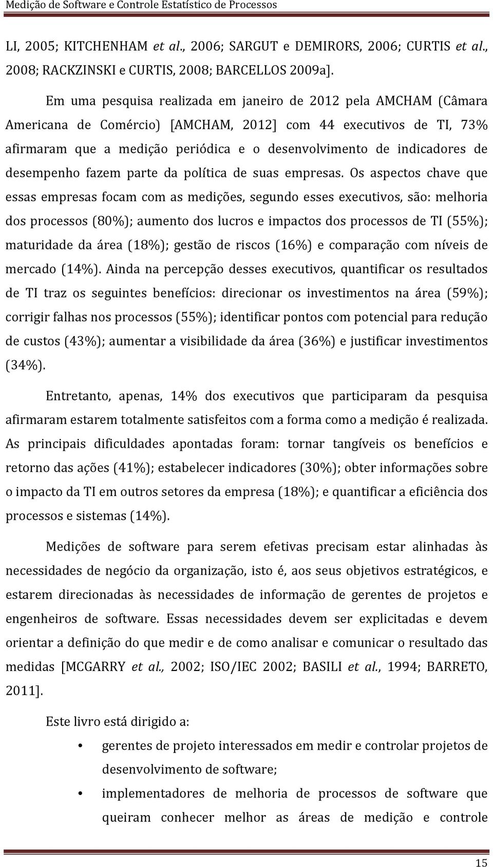 indicadores de desempenho fazem parte da política de suas empresas.