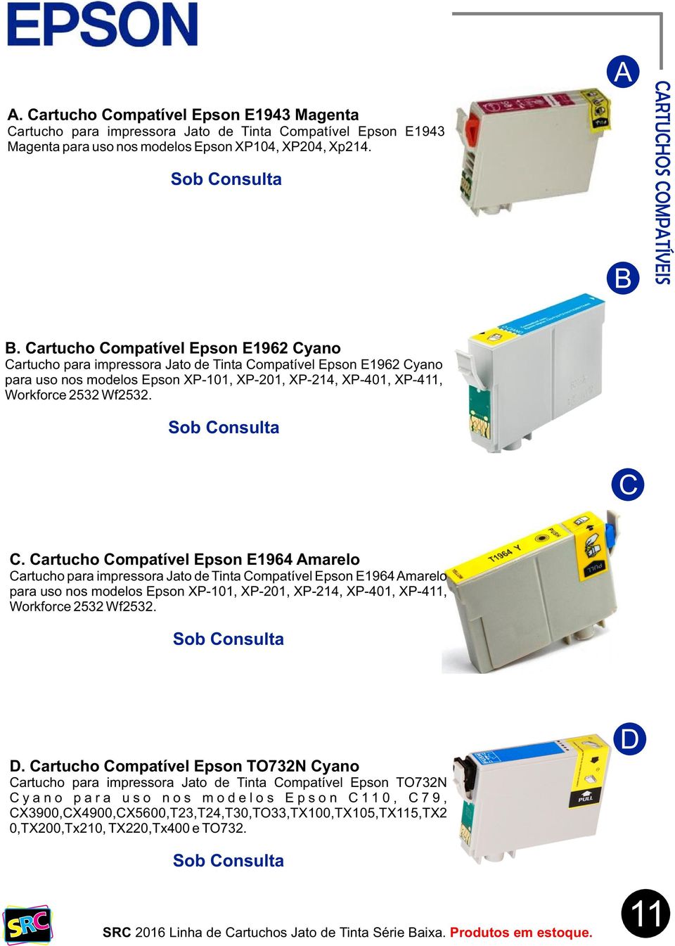 . artucho ompatível Epson E1964 marelo artucho para impressora Jato de Tinta ompatível Epson E1964 marelo para uso nos modelos Epson XP-101, XP-201, XP-214, XP-401, XP-411, Workforce 2532 Wf2532.