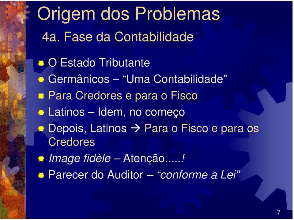 Contabilidade Para Credores e para o Fisco Latinos Idem, no