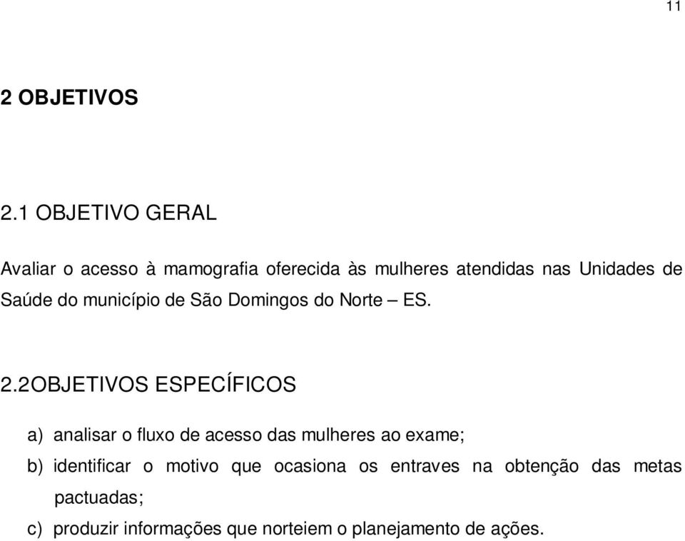 Saúde do município de São Domingos do Norte ES. 2.