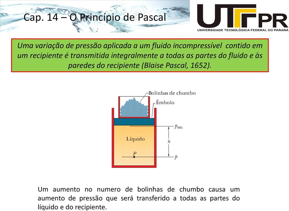 paredes do recipiente (Blaise ascal, 65).