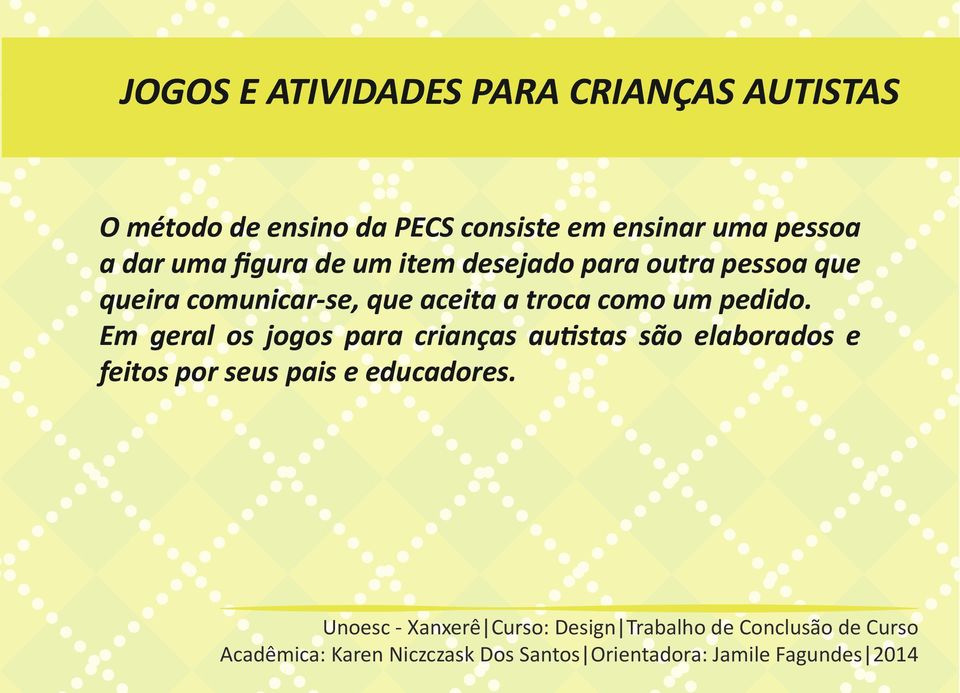 outra pessoa que queira comunicar-se, que aceita a troca como um pedido.