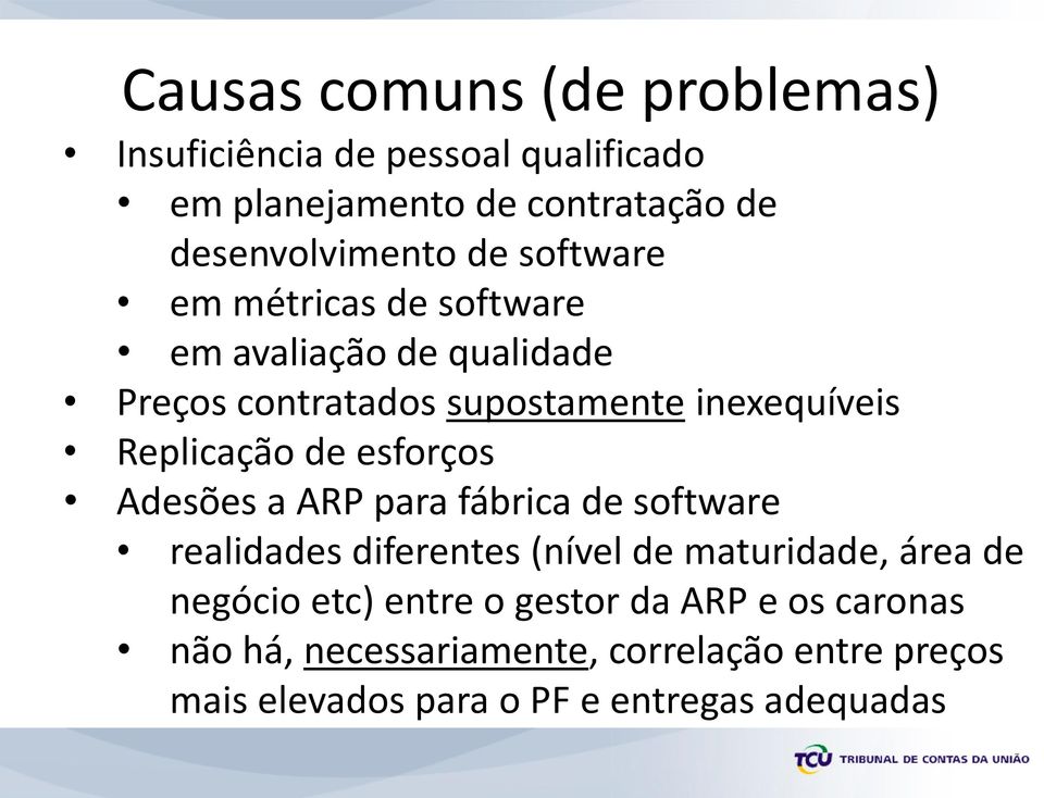 esforços Adesões a ARP para fábrica de software realidades diferentes (nível de maturidade, área de negócio etc) entre