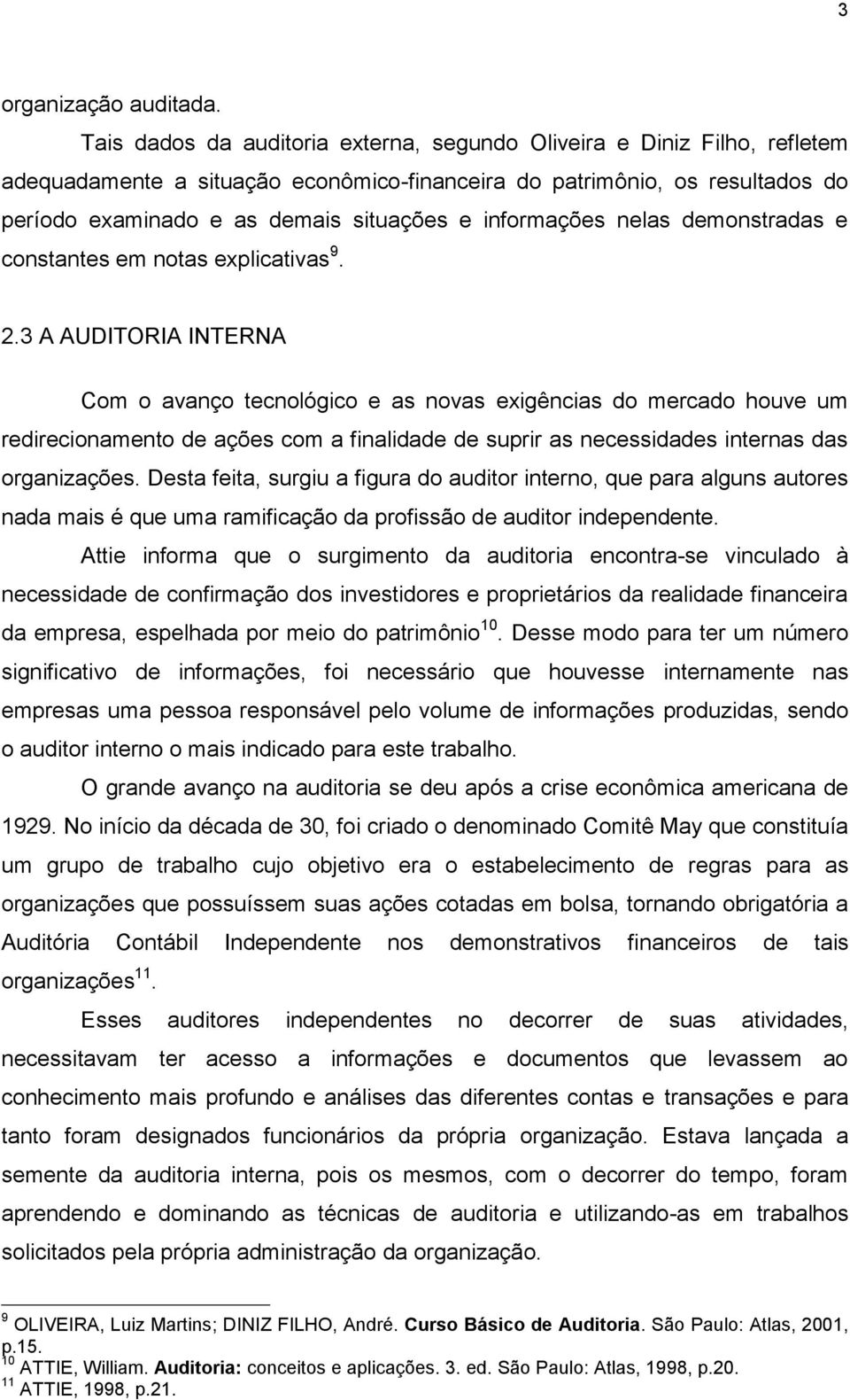 informações nelas demonstradas e constantes em notas explicativas 9. 2.