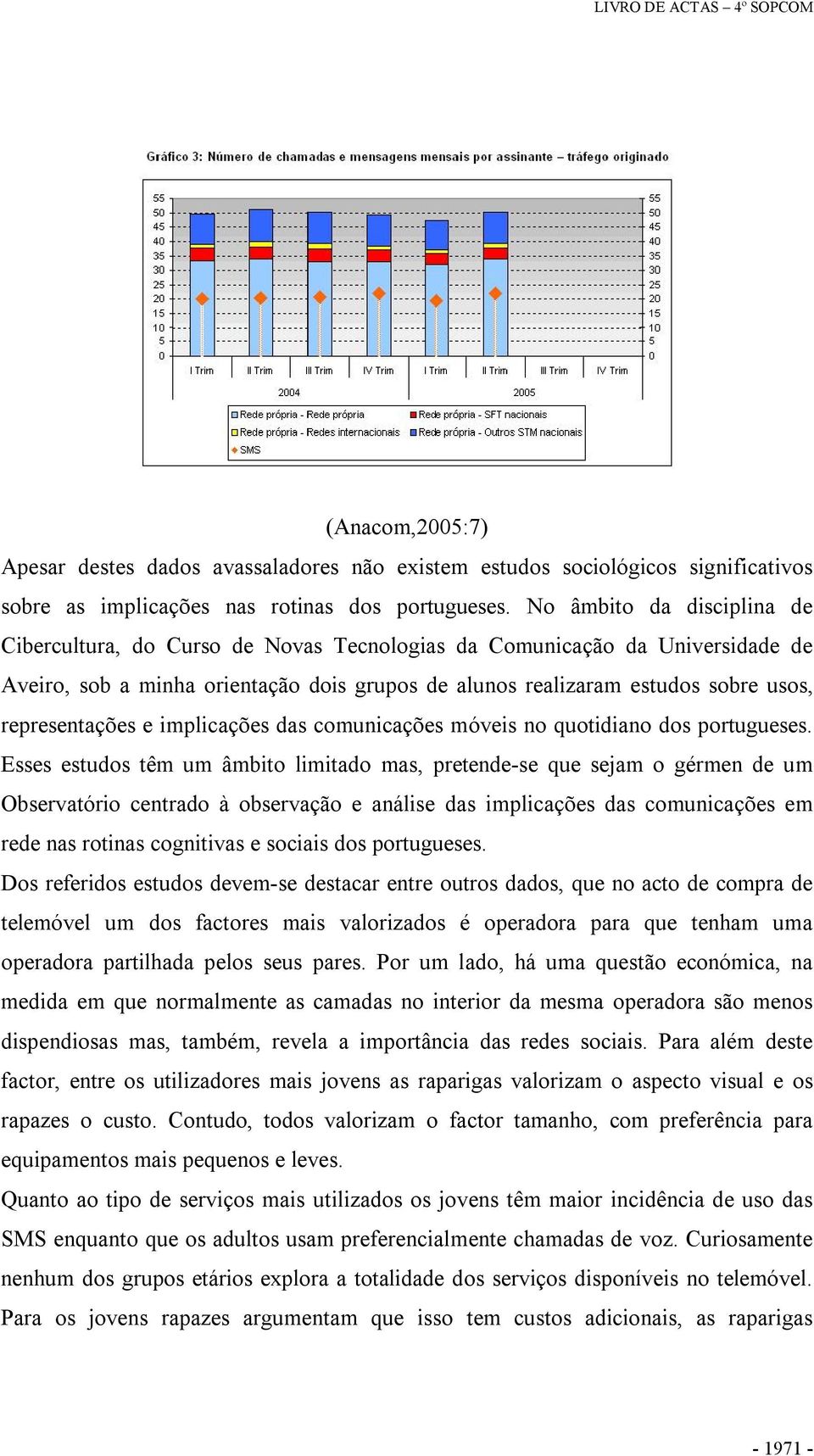 representações e implicações das comunicações móveis no quotidiano dos portugueses.