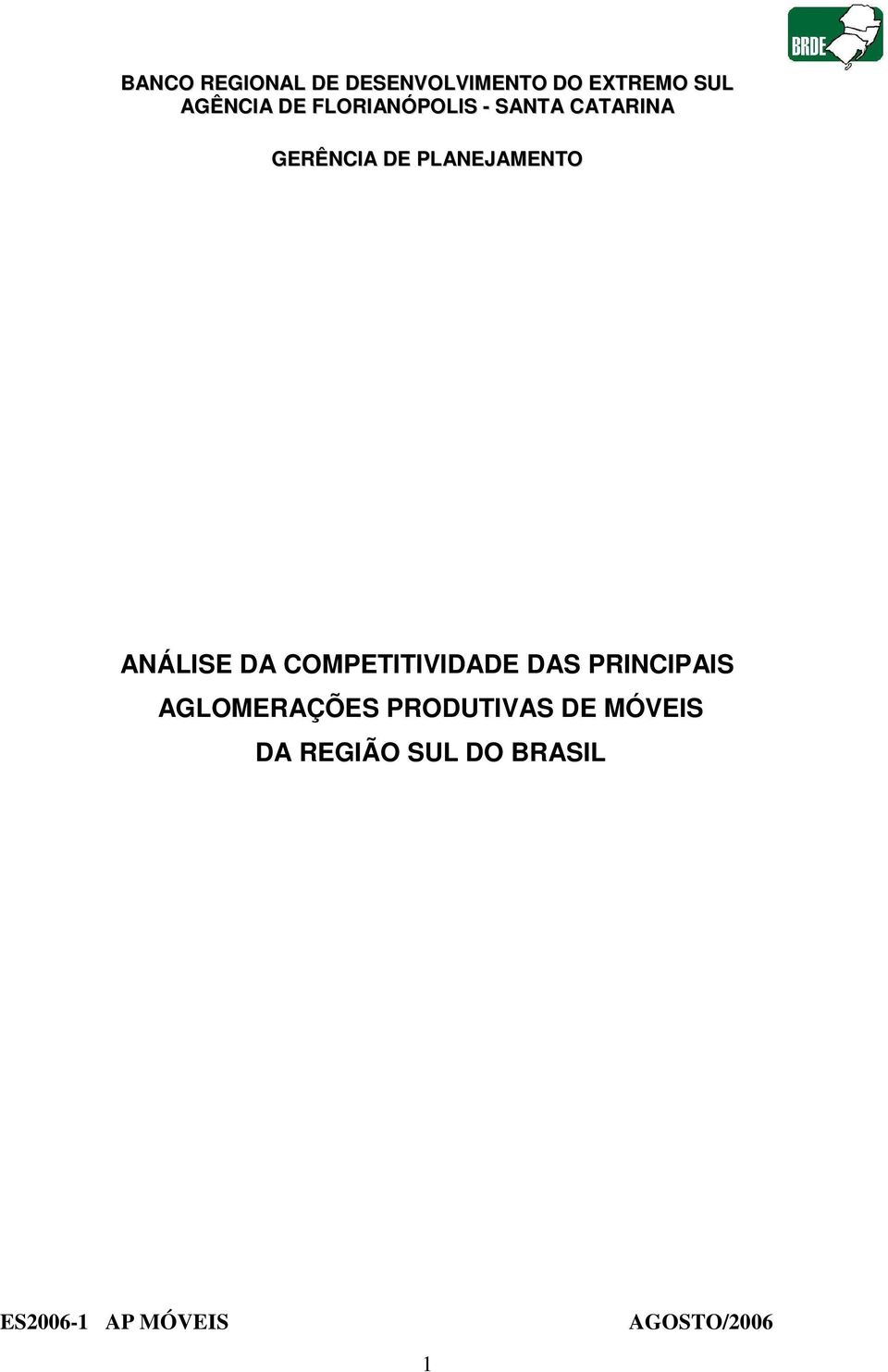 ANÁLISE DA COMPETITIVIDADE DAS PRINCIPAIS AGLOMERAÇÕES