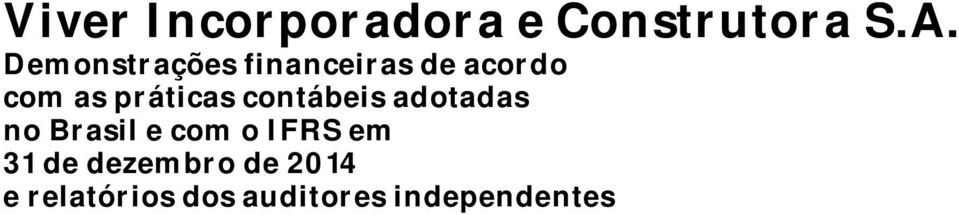 Brasil e com o IFRS em 31 de dezembro