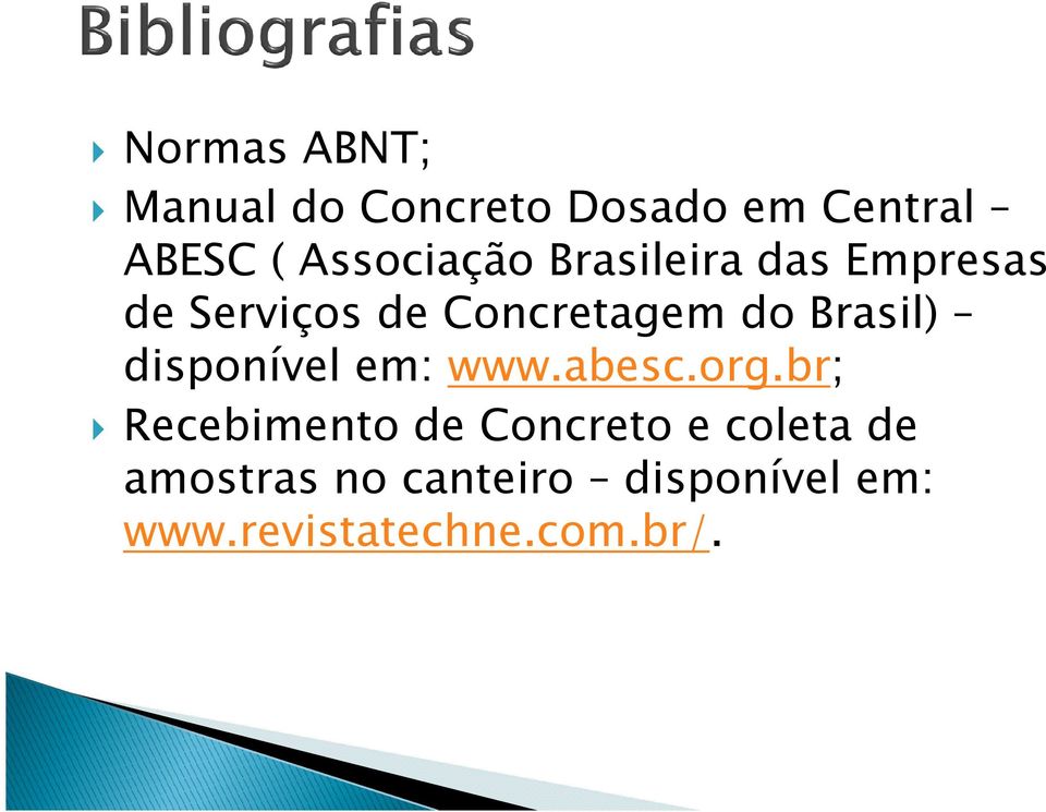 Brasil) disponível em: www.abesc.org.